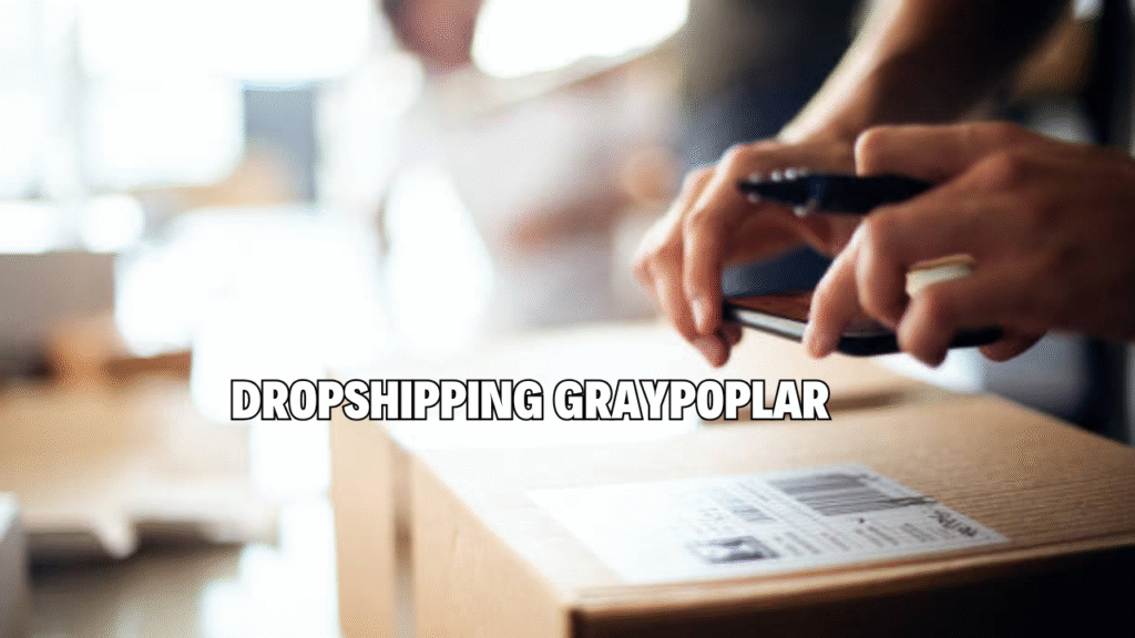 dropshipping graypoplar